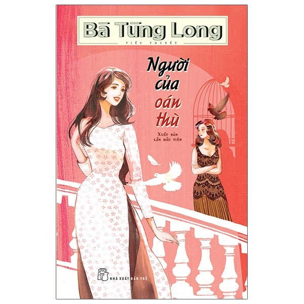 Người Của Oán Thù - Bà Tùng Long (Mới 100%) Tiểu thuyết, NXB Trẻ - SÁCH ĐẠI HỌC