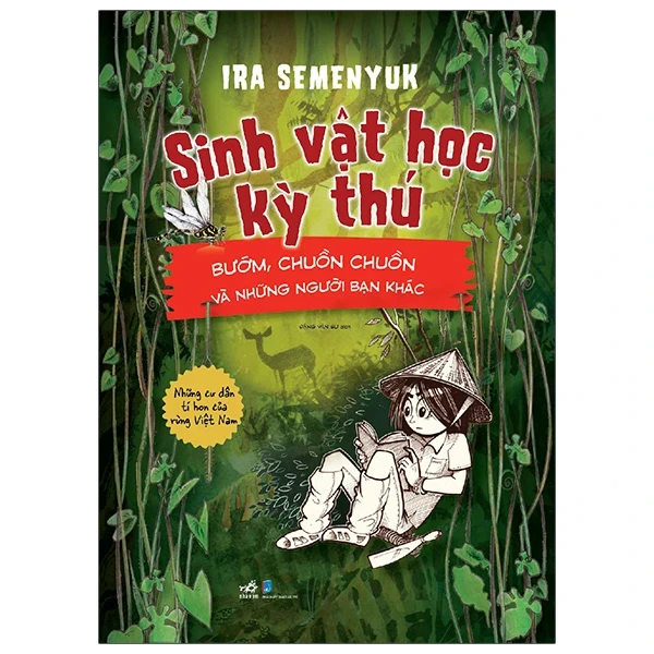 Sinh Vật Học Kỳ Thú - Bướm, Chuồn Chuồn Và Những Người Bạn Khác - Ira Semenyuk (Mới 100%) Kiến thức bách khoa, Nhã Nam - SÁCH ĐẠI HỌC