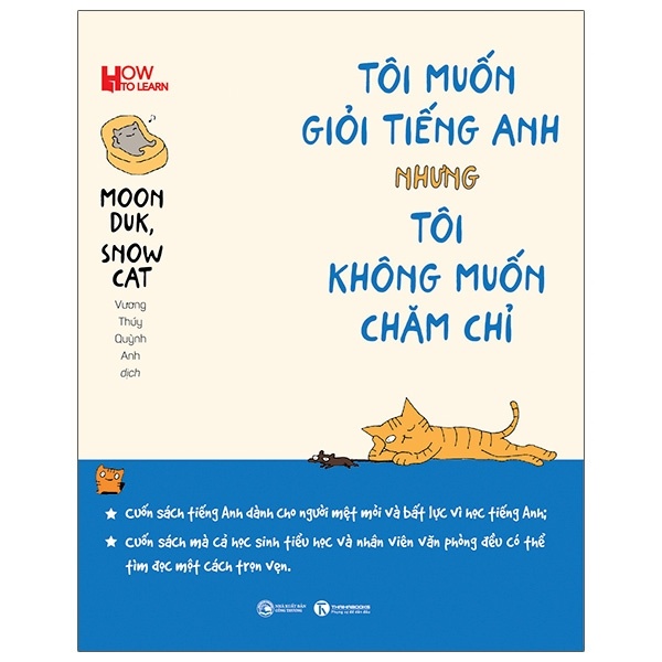 Tôi Muốn Giỏi Tiếng Anh Nhưng Tôi Không Muốn Chăm Chỉ - Moon Duk, Snow Cat (Mới 100%) Tiếng Anh, Thái Hà Books - SÁCH ĐẠI HỌC