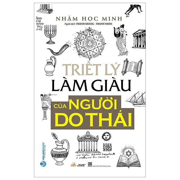 Triết Lý Làm Giàu Của Người Do Thái - Nhậm Học Minh (Mới 100%) Sách tư duy, kỹ năng sống, Văn Lang Books - SÁCH ĐẠI HỌC