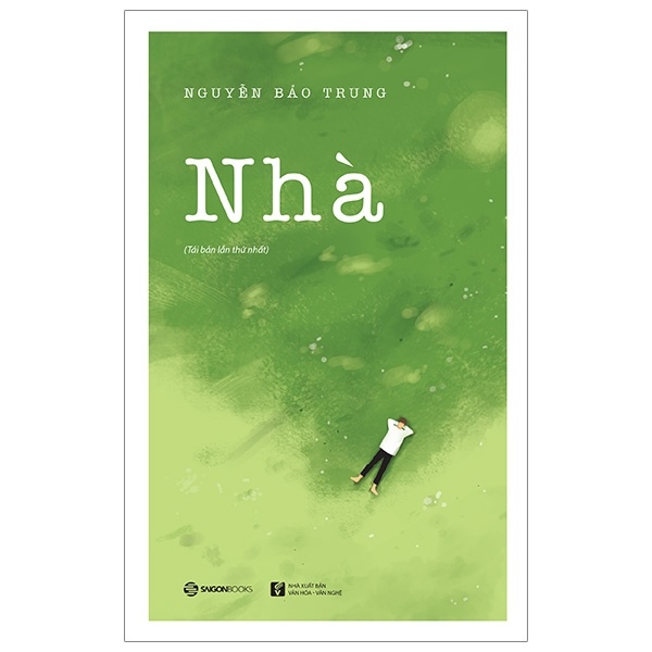 Nhà - Nguyễn Bảo Trung (Mới 100%) Truyện ngắn, tản văn, SaigonBooks - SÁCH ĐẠI HỌC