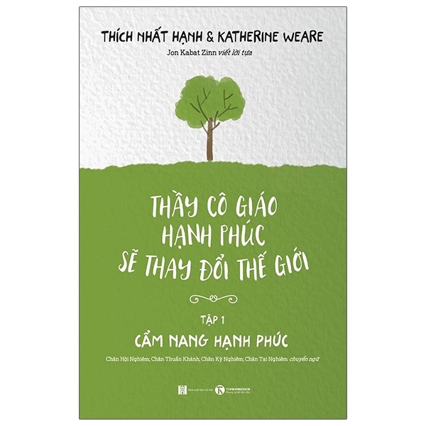 Thầy Cô Giáo Hạnh Phúc Sẽ Thay Đổi Thế Giới - Tập 1: Cẩm Nang Hạnh Phúc - Thích Nhất Hạnh (Mới 100%) Sách giáo dục, Thái Hà Books - SÁCH ĐẠI HỌC
