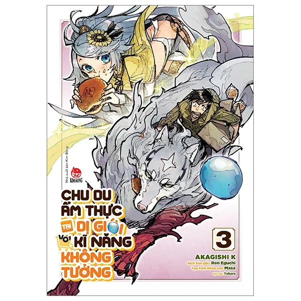 Chu Du Ẩm Thực Tại Dị Giới Với Kĩ Năng Không Tưởng - Tập 3 - Akagishi K, Ren Eguchi, Masa (Mới 100%) Truyện tranh, NXB Kim Đồng - SÁCH ĐẠI HỌC