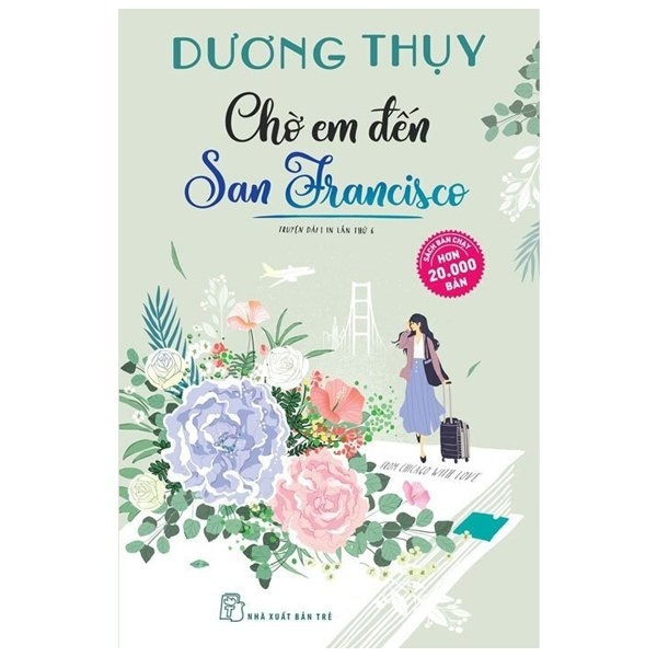 Chờ Em Đến San Francisco - Dương Thụy (Mới 100%) Tiểu thuyết, NXB Trẻ - SÁCH ĐẠI HỌC