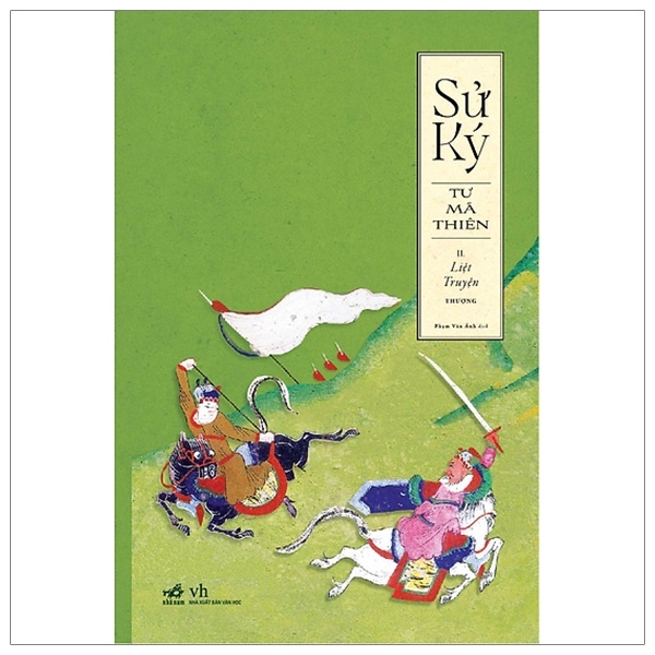 Sử Ký Tư Mã Thiên II - Liệt Truyện (Thượng) - Tư Mã Thiên (Mới 100%) Lịch sử, địa lí thế giới, Nhã Nam - SÁCH ĐẠI HỌC