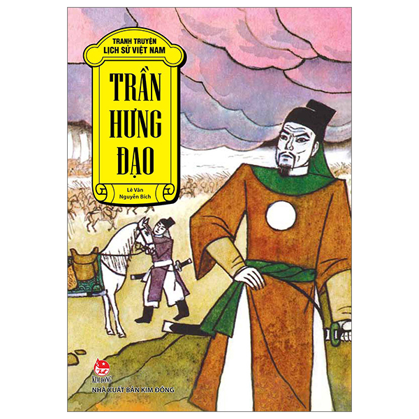 Tranh Truyện Lịch Sử Việt Nam - Trần Hưng Đạo - Nguyễn Bích, Lê Vân (Mới 100%) Truyện thiếu nhi, NXB Kim Đồng - SÁCH ĐẠI HỌC