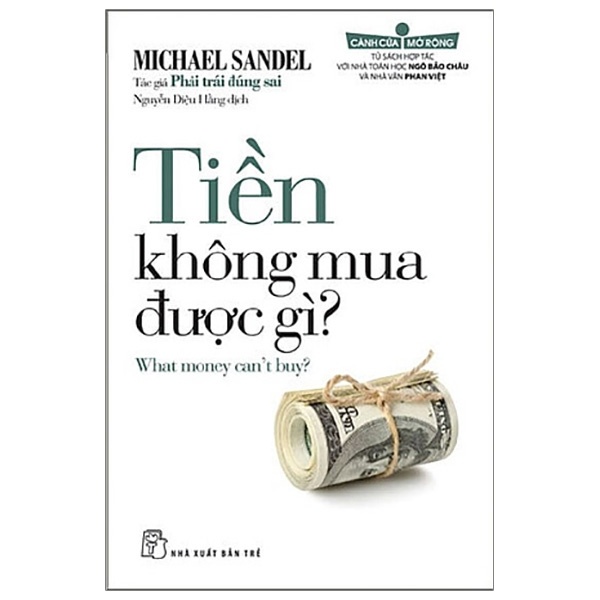 Tiền Không Mua Được Gì? - Michael Sandel (Mới 100%) Sách tư duy, kỹ năng sống, NXB Trẻ - SÁCH ĐẠI HỌC