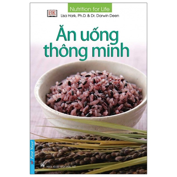 Ăn Uống Thông Minh (Tái Bản 2021) - Lisa Hark, Ph.D., Dr. Darwin Deen (Mới 100%) Sách y học hiện đại, First News - SÁCH ĐẠI HỌC