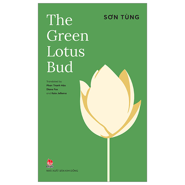 The Green Lotus Bud - Búp Sen Xanh - Sơn Tùng (Mới 100%) Tiểu sử, hồi ký, NXB Kim Đồng - SÁCH ĐẠI HỌC