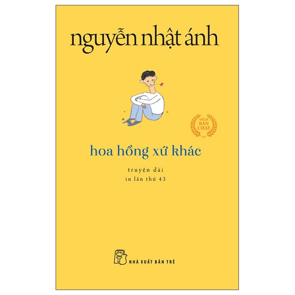 Hoa Hồng Xứ Khác (Khổ Nhỏ) - Nguyễn Nhật Ánh (Mới 100%) Tiểu thuyết, NXB Trẻ - SÁCH ĐẠI HỌC