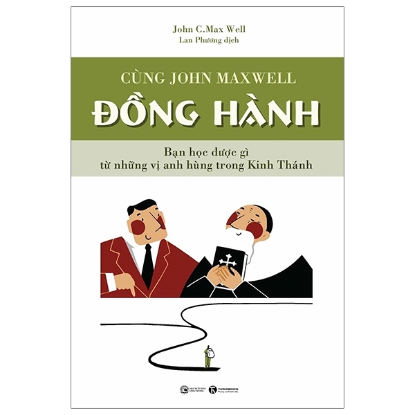 Cùng John Maxwell Đồng Hành - John C. Maxwell (Mới 100%) Sách tư duy, kỹ năng sống, Thái Hà Books - SÁCH ĐẠI HỌC