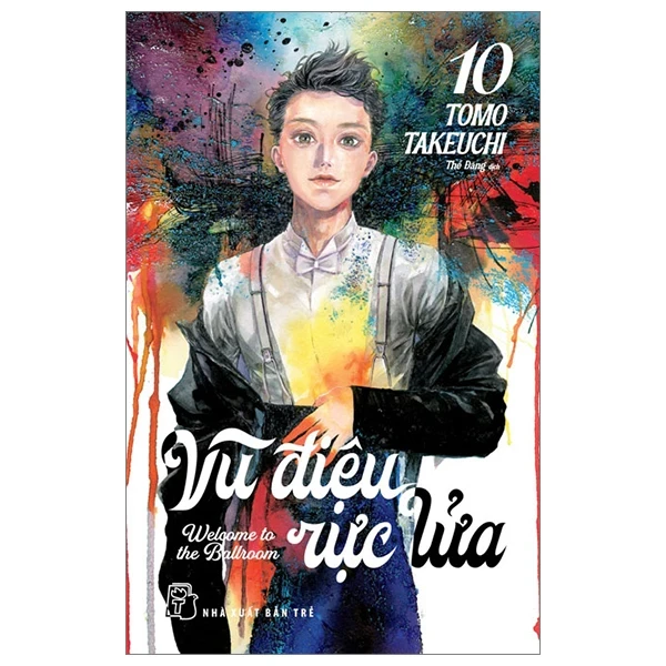 Vũ Điệu Rực Lửa - Welcome To The Ballroom - Tập 10 - Tomo Takeuchi (Mới 100%) Truyện tranh, NXB Trẻ - SÁCH ĐẠI HỌC