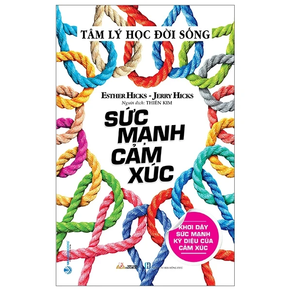 Tâm Lý Học Đời Sống - Sức Mạnh Cảm Xúc - Esther Hicks, Jerry Hicks (Mới 100%) Sách tâm lý, Văn Lang Books - SÁCH ĐẠI HỌC