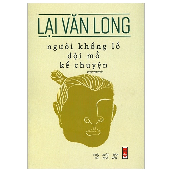 Người Khổng Lồ Đội Mồ Kể Chuyện - Lại Văn Long (Mới 100%) Tiểu thuyết, NXB Tổng Hợp TPHCM - SÁCH ĐẠI HỌC