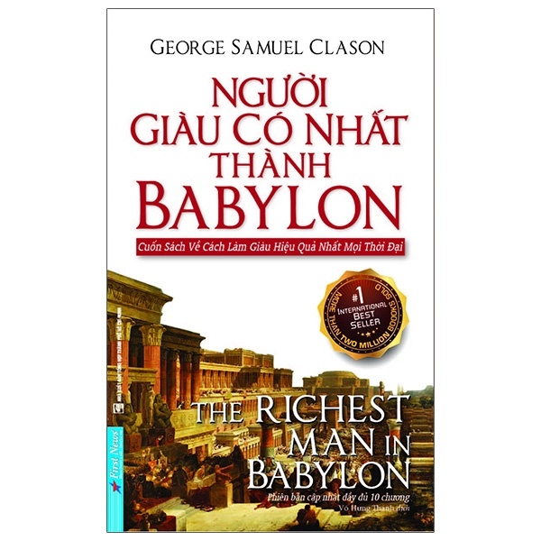 Người Giàu Có Nhất Thành Babylon (First News) - George Samuel Clason (Mới 100%) Sách tư duy, kỹ năng sống, First News - SÁCH ĐẠI HỌC