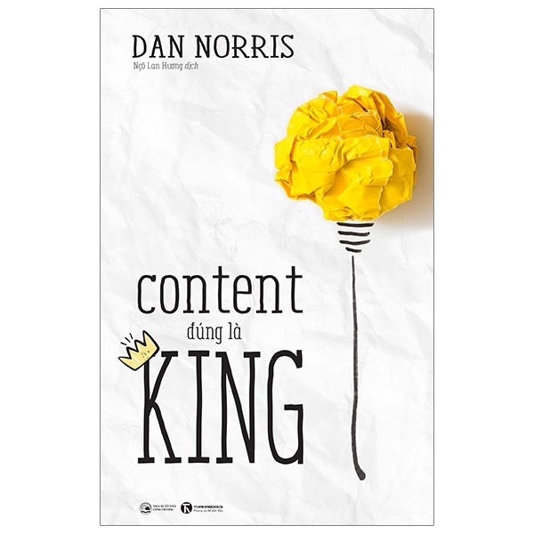 Content Đúng Là King - Dan Norris (Mới 100%) Marketing, bán hàng, Thái Hà Books - SÁCH ĐẠI HỌC