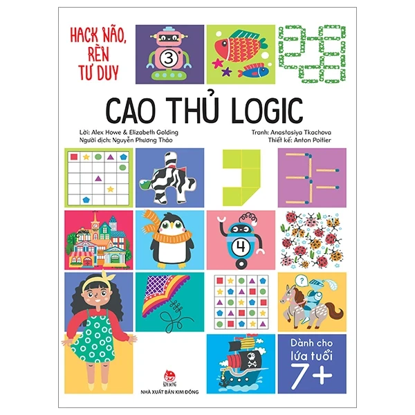 Hack Não, Rèn Tư Duy - Cao Thủ Logic - Alex Howe, Elizabeth Golding, Anastasiya Tkachova, Anton Poitier (Mới 100%) Kiến thức, kỹ năng sống cho trẻ, NXB Kim Đồng - SÁCH ĐẠI HỌC