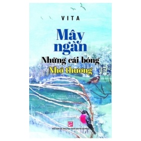 Mây Ngàn - Những Cái Bóng Nhớ Thương - Vita (Mới 100%) Tiểu thuyết, NXB Tổng Hợp TPHCM - SÁCH ĐẠI HỌC