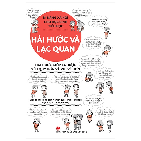 Kĩ Năng Xã Hội Cho Học Sinh Tiểu Học - Hài Hước Và Lạc Quan - Trung Tâm Nghiên cứu Tâm Lí Tiểu Hòa (Mới 100%) Kiến thức, kỹ năng sống cho trẻ, NXB Kim Đồng - SÁCH ĐẠI HỌC