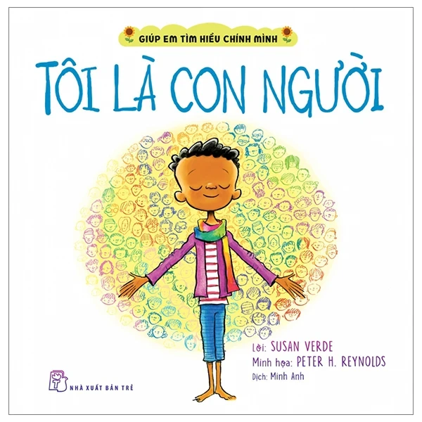 Giúp Em Tìm Hiểu Chính Mình - Tôi Là Con Người - Susan Verde, Peter H. Reynolds (Mới 100%) Kiến thức, kỹ năng sống cho trẻ, NXB Trẻ - SÁCH ĐẠI HỌC