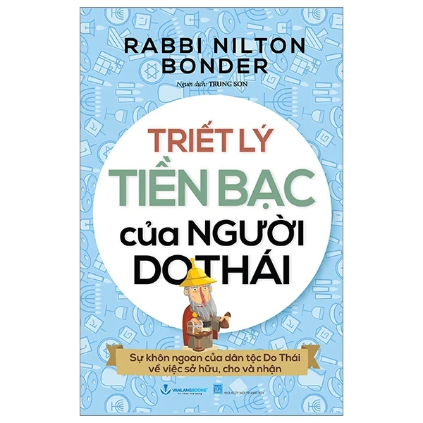 Triết Lý Tiền Bạc Của Người Do Thái - Rabbi Nilton Bonder (Mới 100%) Sách tư duy, kỹ năng sống, Văn Lang Books - SÁCH ĐẠI HỌC
