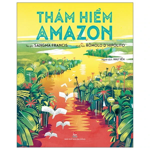 Thám Hiểm Amazon - SANGMA FRANCIS (Mới 100%) Kiến thức bách khoa, NXB Kim Đồng - SÁCH ĐẠI HỌC