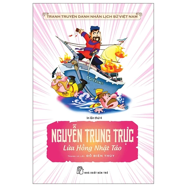Tranh Truyện Danh Nhân Lịch Sử Việt Nam - Nguyễn Trung Trực Lửa Hồng Nhật Tảo - Đỗ Biên Thùy (Mới 100%) Truyện thiếu nhi, NXB Trẻ - SÁCH ĐẠI HỌC
