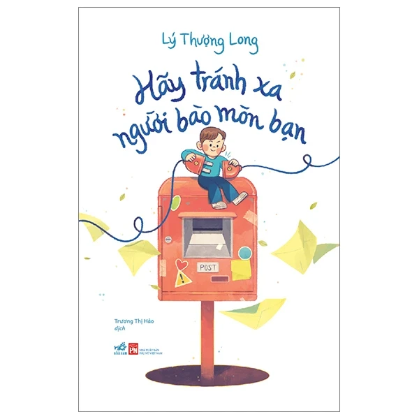Hãy Tránh Xa Người Bào Mòn Bạn - Lý Thượng Long (Mới 100%) Sách tư duy, kỹ năng sống, Nhã Nam - SÁCH ĐẠI HỌC