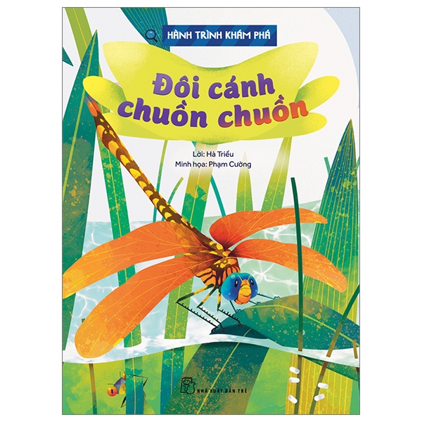 Hành Trình Khám Phá - Đôi Cánh Chuồn Chuồn - Hà Triều, Phạm Cường (Mới 100%) Kiến thức bách khoa, NXB Trẻ - SÁCH ĐẠI HỌC
