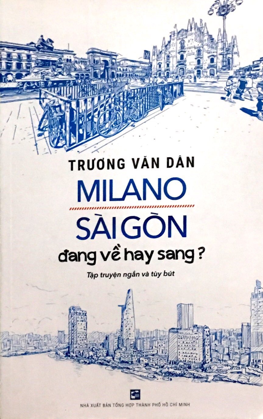 Milano Sài Gòn Đang Về Hay Sang? - Trương Văn Dân (Mới 100%) Truyện ngắn, tản văn, NXB Tổng Hợp TPHCM - SÁCH ĐẠI HỌC