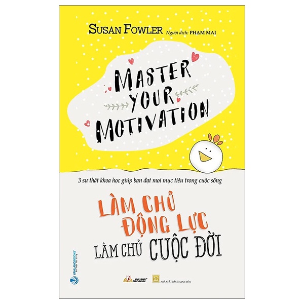 Làm Chủ Động Lực - Làm Chủ Cuộc Đời - Susan Fowler (Mới 100%) Sách tư duy, kỹ năng sống, Văn Lang Books - SÁCH ĐẠI HỌC