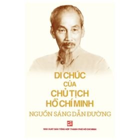 Di Chúc Của Chủ Tịch Hồ Chí Minh Nguồn Sáng Dẫn Đường - Chủ tịch Hồ Chí Minh (Mới 100%) Tiểu sử, hồi ký, NXB Tổng Hợp TPHCM - SÁCH ĐẠI HỌC