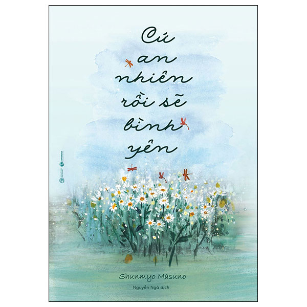 Cứ An Nhiên Rồi Sẽ Bình Yên - Shunmyo Masuno (Mới 100%) Sách tư duy, kỹ năng sống, Thái Hà Books - SÁCH ĐẠI HỌC