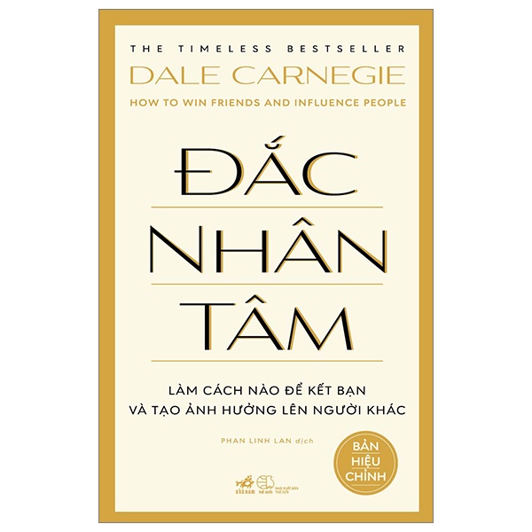 Đắc Nhân Tâm - Bản Hiệu Chỉnh - Dale Carnegie (Mới 100%) Sách tư duy, kỹ năng sống, Nhã Nam - SÁCH ĐẠI HỌC