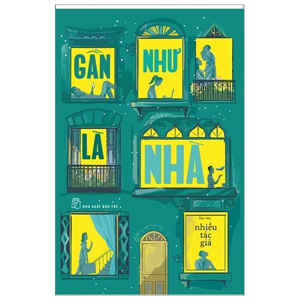 Gần Như Là Nhà - Nhiều Tác Giả (Mới 100%) Truyện ngắn, tản văn, NXB Trẻ - SÁCH ĐẠI HỌC