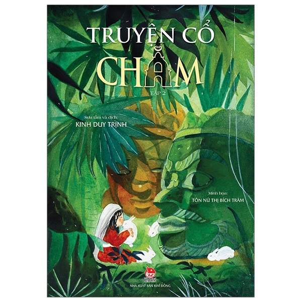 Truyện Cổ Chăm - Tập 2 - Kinh Duy Trịnh (Mới 100%) Truyện thiếu nhi, NXB Kim Đồng - SÁCH ĐẠI HỌC