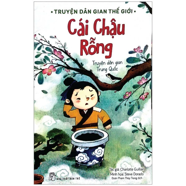 Truyện Dân Gian Thế Giới - Cái Chậu Rỗng - Charlotte Guillain (Mới 100%) Truyện thiếu nhi, NXB Trẻ - SÁCH ĐẠI HỌC