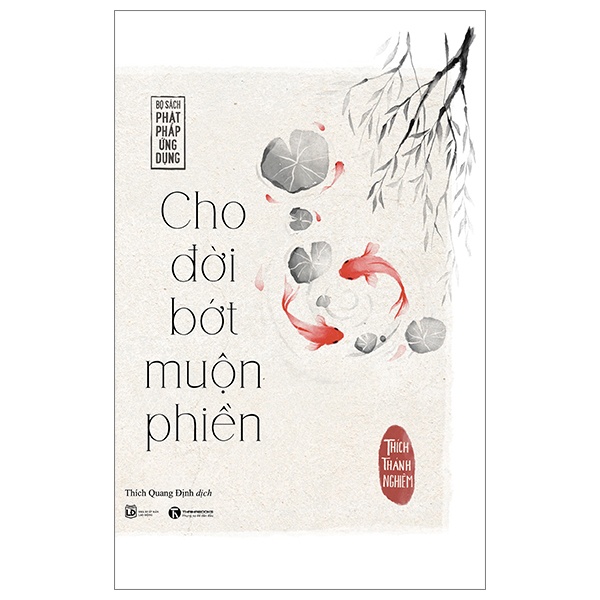 Cho Đời Bớt Muộn Phiền - Thích Thánh Nghiêm (Mới 100%) Sách tư duy, kỹ năng sống, Thái Hà Books - SÁCH ĐẠI HỌC