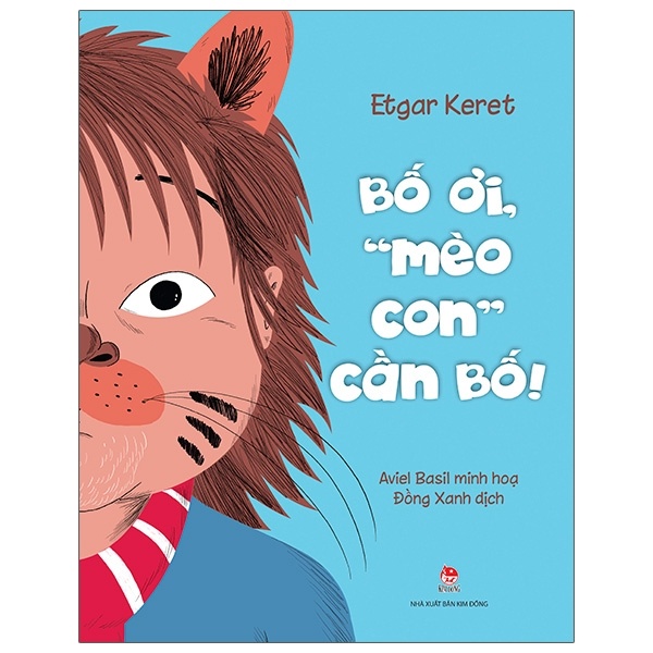 Bố Ơi, “Mèo Con” Cần Bố! - Etgar Keret, Aviel Basil (Mới 100%) Truyện thiếu nhi, NXB Kim Đồng - SÁCH ĐẠI HỌC