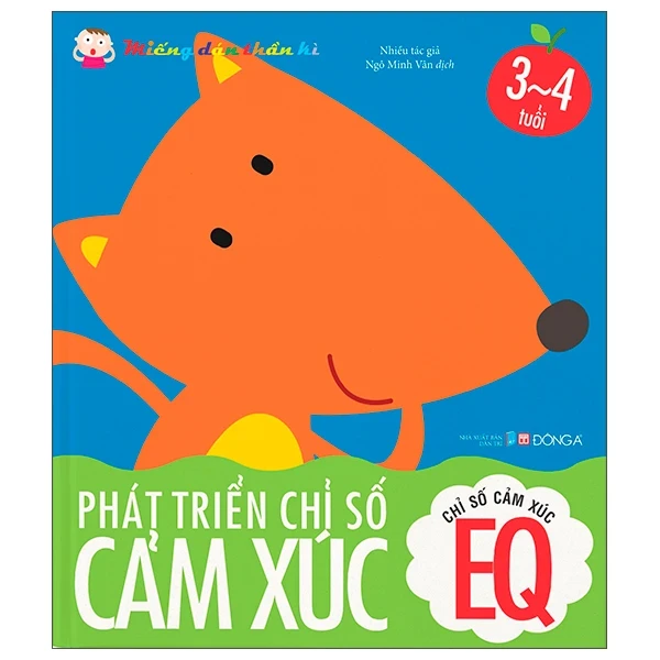Miếng Dán Thần Kì - Phát Triển Chỉ Số Cảm Xúc - Chỉ Số Cảm Xúc EQ - 3 - 4 Tuổi - Nhiều Tác Giả (Mới 100%) Kiến thức, kỹ năng sống cho trẻ, Đông A - SÁCH ĐẠI HỌC