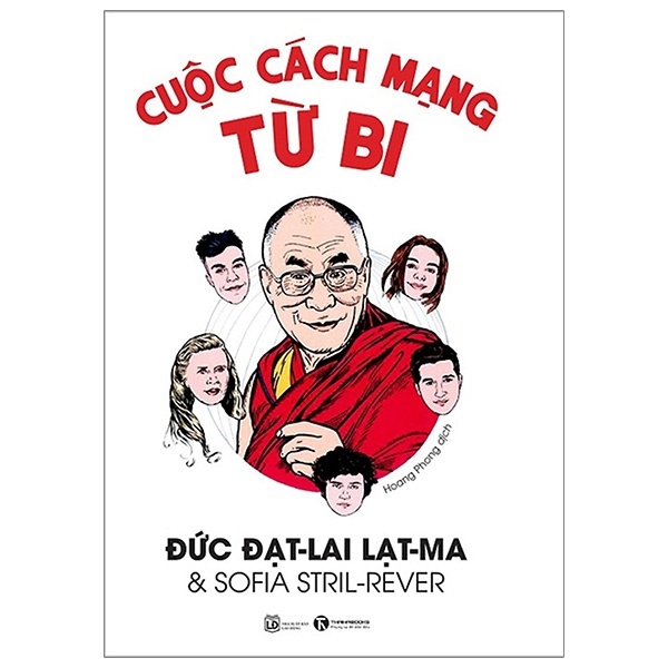 Cuộc Cách Mạng Từ Bi - Đức Dạt-Lai Lạt-Ma, Sofia Stril Rever (Mới 100%) Sách tư duy, kỹ năng sống, Thái Hà Books - SÁCH ĐẠI HỌC