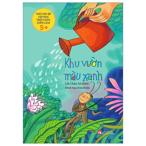 Thơ Cho Bé Tập Đọc Trôi Chảy Diễn Cảm - Khu Vườn Màu Xanh - Châu An Khôi, Kim Duẩn (Mới 100%) Thơ ca, tục ngữ, ca dao, thành ngữ, NXB Phụ Nữ - SÁCH ĐẠI HỌC