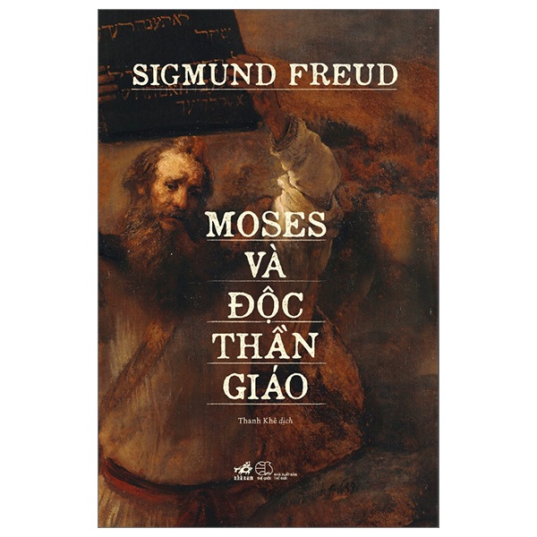 Moses Và Độc Thần Giáo - Sigmund Freud (Mới 100%) Phật giáo, Nhã Nam - SÁCH ĐẠI HỌC