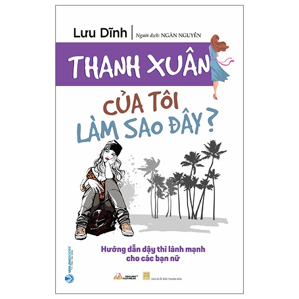 Thanh Xuân Của Tôi Làm Sao Đây? - Lưu Dĩnh (Mới 100%) Sách tư duy, kỹ năng sống, Văn Lang Books - SÁCH ĐẠI HỌC