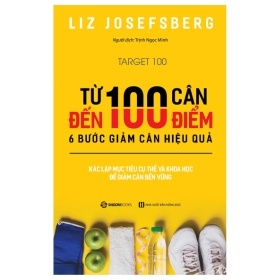 Từ 100 Cân Đến 100 Điểm - Liz Josefsberg (Mới 100%) Sách y học hiện đại, SaigonBooks - SÁCH ĐẠI HỌC