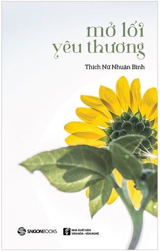 Mở Lối Yêu Thương - Thích Nữ Nhuận Bình (Mới 100%) Truyện ngắn, tản văn, SaigonBooks - SÁCH ĐẠI HỌC