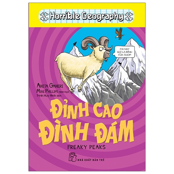 Horrible Geography - Đỉnh Cao Đình Đám - Anita Ganeri (Mới 100%) Kiến thức bách khoa, NXB Trẻ - SÁCH ĐẠI HỌC