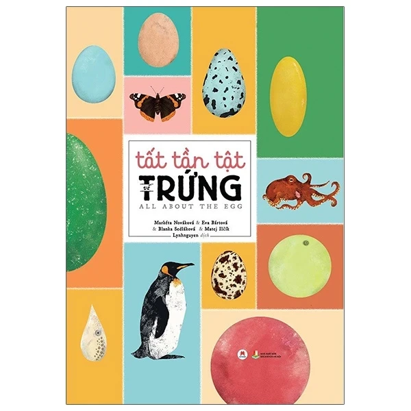 Tất Tần Tật Về Trứng (Bìa Cứng) - Markéta Nováková, Eva Bártová, Blanka Sedláková, Matej Ilčík (Mới 100%) Kiến thức bách khoa, Huy Hoàng - SÁCH ĐẠI HỌC