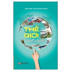 Thế Giới Một Chạm - Nguyễn Thị Huyền Ngân (Mới 100%) Du ký, NXB Tổng Hợp TPHCM - SÁCH ĐẠI HỌC