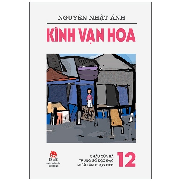 Kính Vạn Hoa - Tập 12 - Cháu Của Bà - Trúng Số Độc Đắc - Mười Lăm Ngọn Nến - Nguyễn Nhật Ánh (Mới 100%) Truyện thiếu nhi, NXB Kim Đồng - SÁCH ĐẠI HỌC